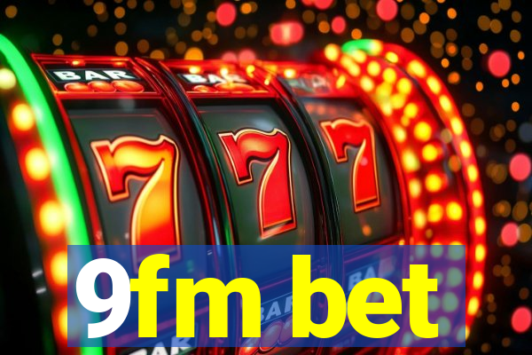 9fm bet